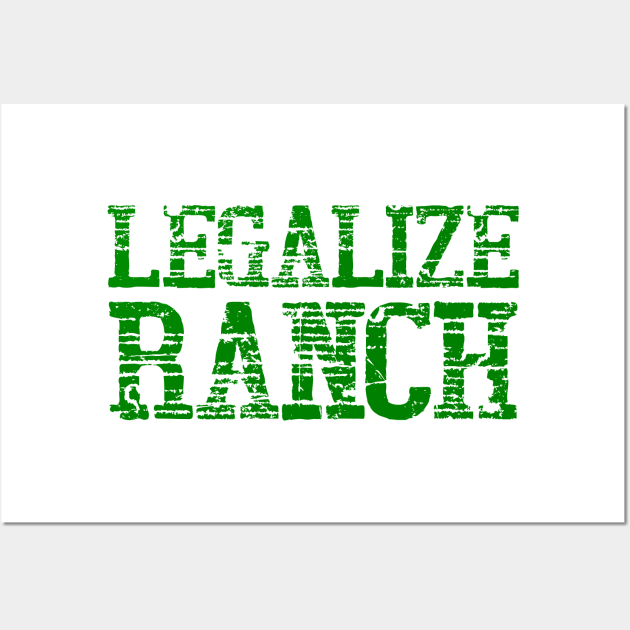 Legalize Ranch Wall Art by colorsplash